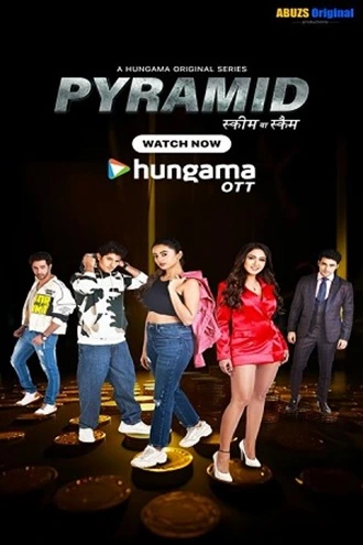 Download Pyramid – Scheme Ya Scam | 2024 | Season 1 | Complete Hindi WEB Series | 480p 720p 1080p WEB-DL | HDMoviesHUB